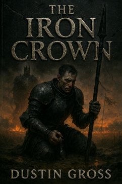 The Iron Crown (eBook, ePUB) - Gross, Dustin