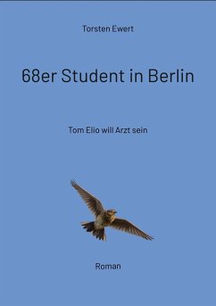 68er Student in Berlin (eBook, ePUB) - Ewert, Torsten
