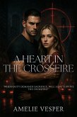 A Heart in the Crossfire (eBook, ePUB)