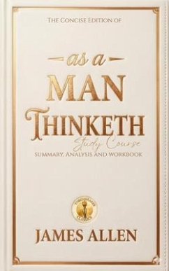 The Concise Edition of As a Man Thinketh Study Course (eBook, ePUB) - Allen, James