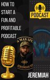 How to start a fun & profitable podcast (eBook, ePUB) How to start a fun & profitable podcast (eBook, ePUB)