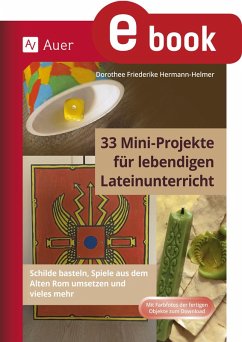 33 Mini-Projekte für lebendigen Lateinunterricht (eBook, PDF) - Hermann, Dorothee Friederike