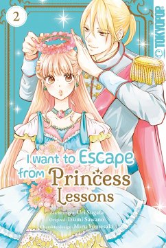 I want to Escape from Princess Lesson, Band 02 (eBook, ePUB) - Sawano, Izumi