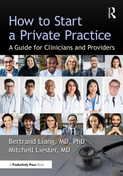 How to Start a Private Practice (eBook, ePUB) - Liang MD, Bertrand; Liester MD, Mitchell