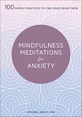 Mindfulness Meditations for Anxiety (eBook, ePUB)