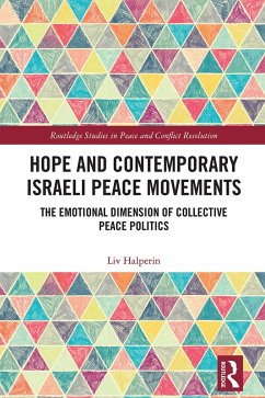 Hope and Contemporary Israeli Peace Movements (eBook, ePUB) - Halperin, Liv