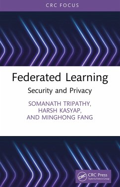 Federated Learning (eBook, ePUB) - Tripathy, Somanath; Kasyap, Harsh; Fang, Minghong