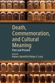 Death, Commemoration, and Cultural Meaning (eBook, ePUB)