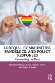 LGBTQIA+ Communities, Pandemics, and Policy Responses (eBook, ePUB)