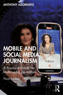 Mobile and Social Media Journalism (eBook, ePUB) - Adornato, Anthony