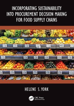 Incorporating Sustainability into Procurement Decision Making for Food Supply Chains (eBook, ePUB) - York, Helene S.