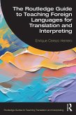 The Routledge Guide to Teaching Foreign Languages for Translation and Interpreting (eBook, PDF)