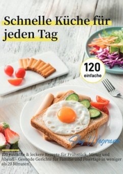 Schnelle Küche für jeden Tag