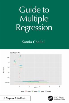 Guide to Multiple Regression (eBook, ePUB) - Challal, Samia Guide to Multiple Regression (eBook, ePUB) - Challal, Samia