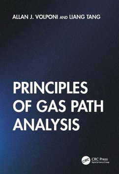 Principles of Gas Path Analysis (eBook, PDF) - Volponi, Allan J.; Tang, Liang Principles of Gas Path Analysis (eBook, PDF) - Volponi, Allan J.; Tang, Liang