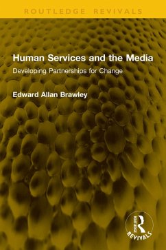 Human Services and the Media (eBook, ePUB) - Brawley, Edward Allan