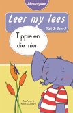 Leer my lees (Vlak 2 Boek 7): Tippie en die mier (Skooluitgawe) (eBook, ePUB)