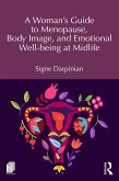 A Woman's Guide to Menopause, Body Image, and Emotional Well-being at Midlife (eBook, PDF)