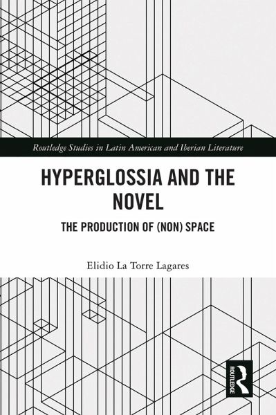 Hyperglossia and the Novel (eBook, ePUB) Hyperglossia and the Novel (eBook, ePUB)