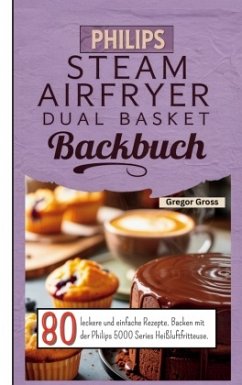 Philips Steam Airfryer Dual Basket Backbuch - Groß, Gregor