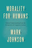 Morality for Humans (eBook, ePUB) Morality for Humans (eBook, ePUB)