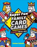 Super Fun Family Card Games (eBook, ePUB)