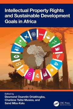 Intellectual Property Rights and Sustainable Development Goals in Africa (eBook, PDF) Intellectual Property Rights and Sustainable Development Goals in Africa (eBook, PDF)