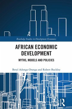 African Economic Development (eBook, ePUB) - Oranga, Beryl Adongo; Buckley, Robert