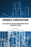 Cinematic Starchitecture (eBook, ePUB)