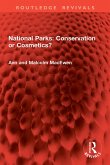 National Parks: Conservation or Cosmetics? (eBook, ePUB)
