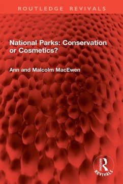 National Parks: Conservation or Cosmetics? (eBook, ePUB) - Macewen, Ann; Macewen, Malcolm