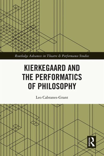 Kierkegaard and the Performatics of Philosophy (eBook, PDF) Kierkegaard and the Performatics of Philosophy (eBook, PDF)