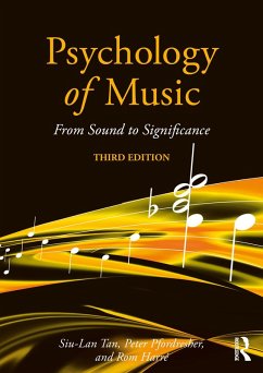 Psychology of Music (eBook, PDF) - Tan, Siu-Lan; Pfordresher, Peter; Harré, Rom Psychology of Music (eBook, PDF) - Tan, Siu-Lan; Pfordresher, Peter; Harré, Rom