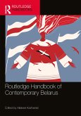 Routledge Handbook of Contemporary Belarus (eBook, PDF) Routledge Handbook of Contemporary Belarus (eBook, PDF)