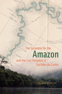 The Scramble for the Amazon and the Lost Paradise of Euclides da Cunha (eBook, ePUB) - Hecht, Susanna B.