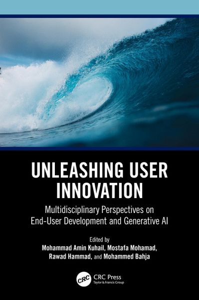 Unleashing User Innovation (eBook, ePUB) Unleashing User Innovation (eBook, ePUB)