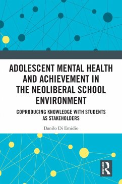 Cover Adolescent Mental Health and Achievement in the Neoliberal School Environment (eBook, PDF)
