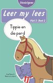 Leer my lees (Vlak 3 Boek 2): Tippie en die perd (Skooluitgawe) (eBook, ePUB)