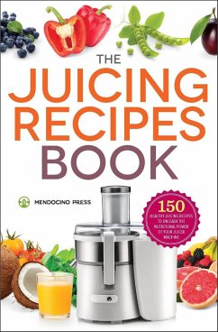Cover The Juicing Recipes Book (eBook, ePUB)
