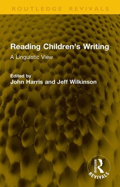 Reading Children's Writing (eBook, PDF) - Harris, John; Wilkinson, Jeff