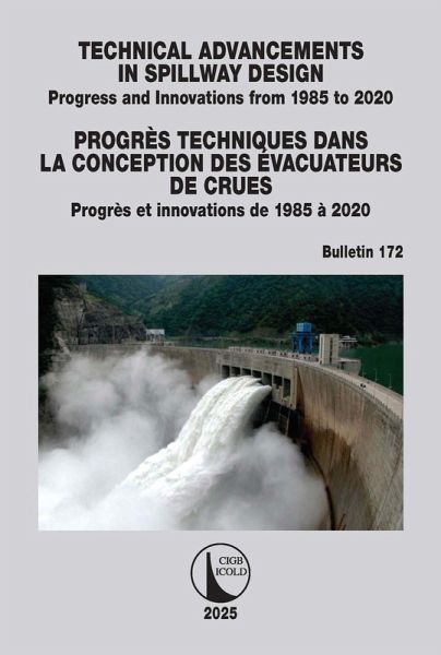 Technical Advancements in Spillway Design / Progrès Techniques dans la Conception des Évacuateurs de Crues (eBook, PDF) Technical Advancements in Spillway Design / Progrès Techniques dans la Conception des Évacuateurs de Crues (eBook, PDF)