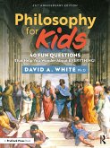 Philosophy for Kids (eBook, ePUB) Philosophy for Kids (eBook, ePUB)