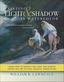 Painting Light & Shadow in Watercolor (eBook, ePUB)