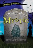 Ghostly Tales of Mystic (eBook, ePUB)