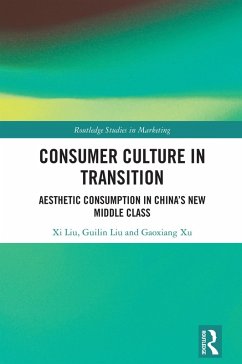 Consumer Culture in Transition (eBook, PDF) - Liu, Xi; Liu, Guilin; Xu, Gaoxiang