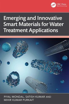 Emerging and Innovative Smart Materials for Water Treatment Applications (eBook, ePUB) - Mondal, Piyal; Kumar, Satish; Purkait, Mihir Kumar