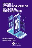Advances in Deep Generative Models for Healthcare and Medical Applications (eBook, ePUB)