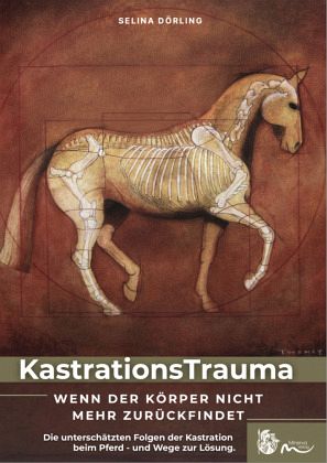 KastrationsTrauma - Wenn der Körper nicht mehr zurückfindet KastrationsTrauma - Wenn der Körper nicht mehr zurückfindet
