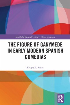 Cover The Figure of Ganymede in Early Modern Spanish Comedias (eBook, PDF)