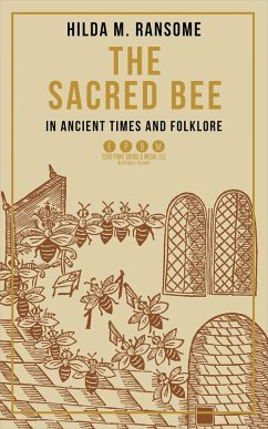 Cover The Sacred Bee in Ancient Times and Folklore (eBook, ePUB)